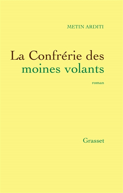 La confrérie des moines volants, de Metin Arditi