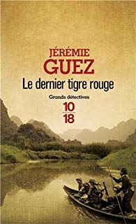 Le dernier tigre rouge, de Jérémie Guez