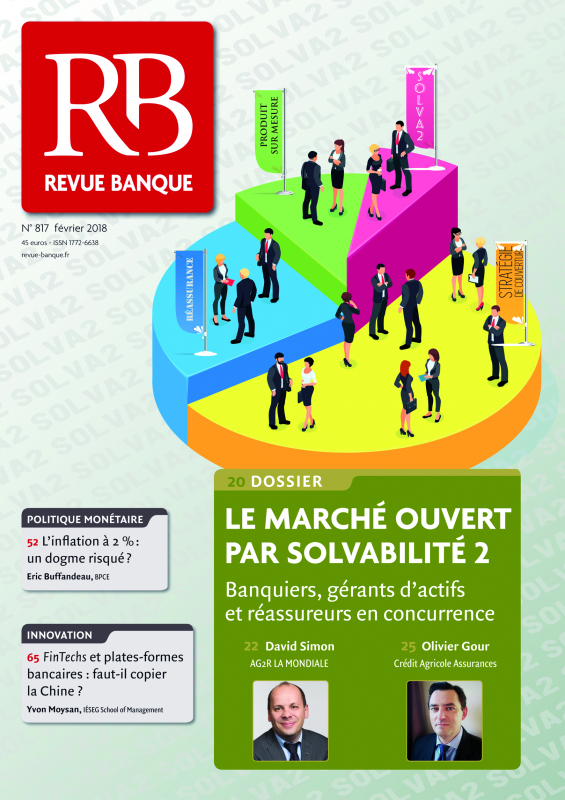 Découvrez le dossier « Banquiers, gérants d’actifs et réassureurs en concurrence » de la revue Banque