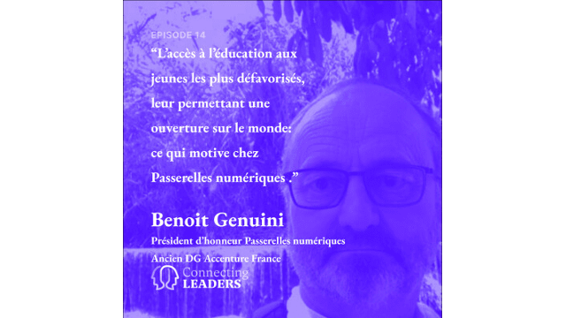 Connecting Leaders : Ep. 14 - Benoît Genuini - Passerelles numériques - Aider l'accès à l'éducation pour les jeunes les plus défavorisés en Asie