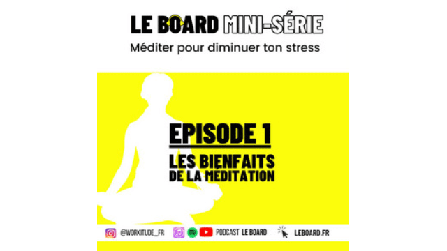 Le board : Méditer pour réduire son stress