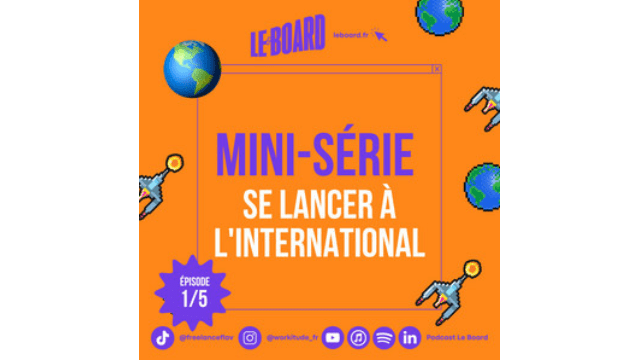 Le Board : Se lancer à l'international