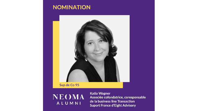 Katia Wagner est promue associée cofondatrice, coresponsable de la business line Transaction Suport France d'Eight Advisory