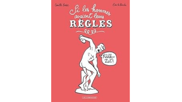 Si les hommes avaient leurs règles - Eric Blanchet (PGE93)