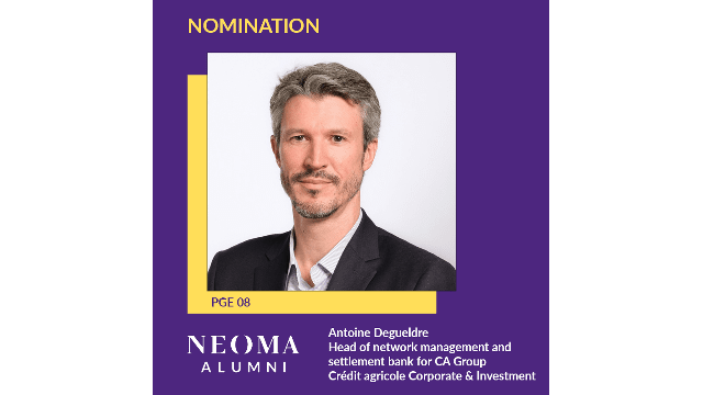 Antoine Degueldre est nommé Head of network management and settlement bank for CA Group de Crédit agricole Corporate & Investment Bank