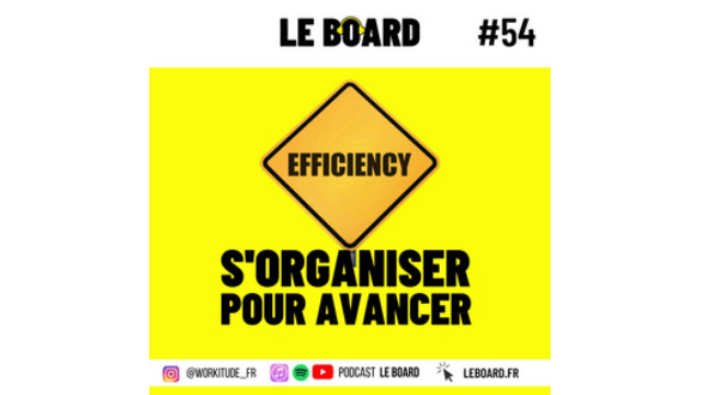 #54 Comment s'organiser pour avancer ?