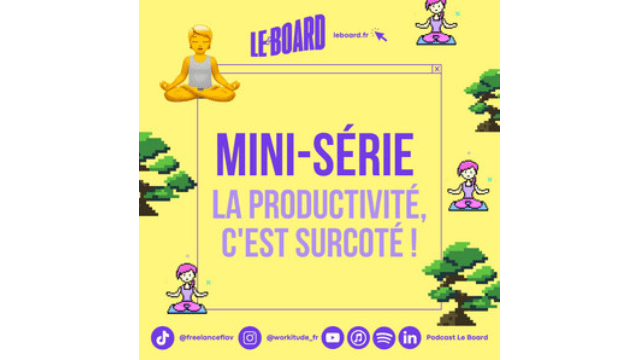 Le Board : La productivité, c'est surcoté !