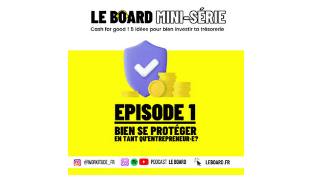 Le Board : Cash for good - 5 idées pour bien investir ta trésorerie
