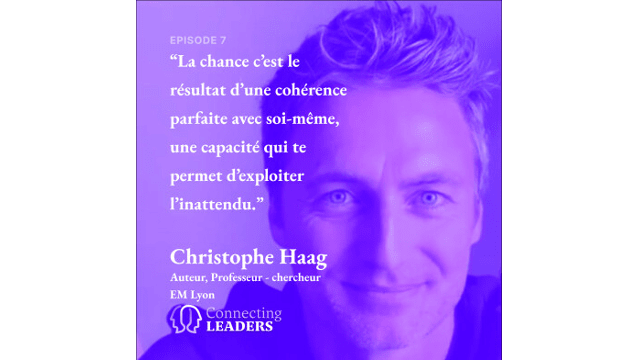 Connecting Leaders : Ep. 7 - Christophe Haag - EM Lyon