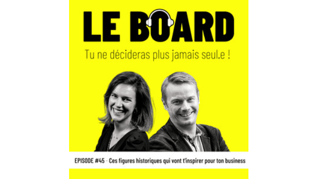 #45 - Ces figures historiques qui vont t'inspirer pour ton business !