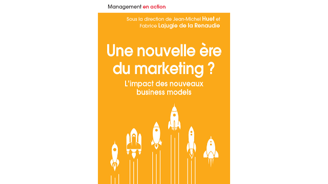 Une nouvelle ère du marketing ? - L'impact des nouveaux business models