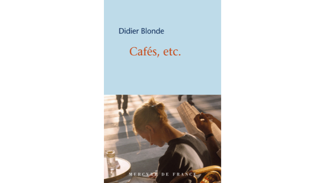 Cafés, etc. de Didier Blonde