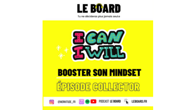 BOOSTER SON MINDSET - Episode Collector - Le Board