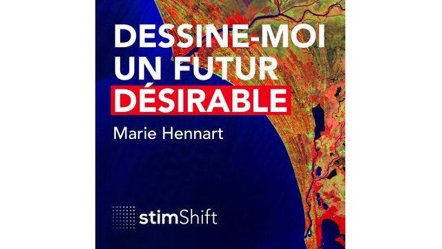 Dessine-moi un futur désirable ! : 1. Arrêtons de compter les étoiles ! - Fabrice Bonnifet