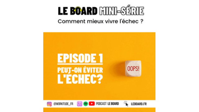 Le Board : Comment mieux vivre l'échec ?