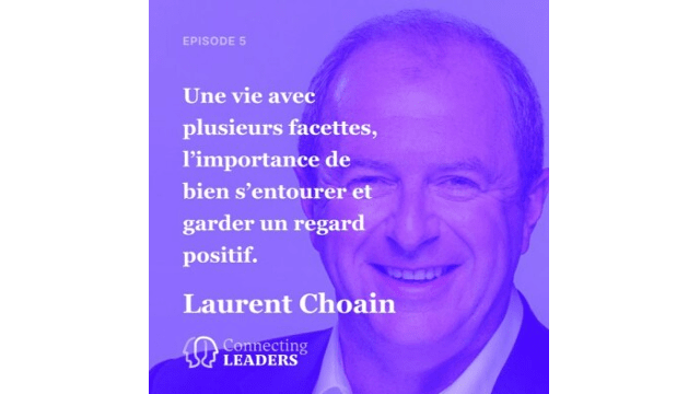Connecting Leaders : Ep.5 - Laurent Choain - Mazars