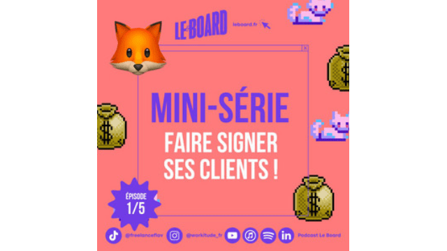 Le Board : Faire signer ses clients