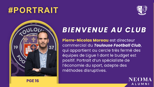 Portrait Alumni – Pierre-Nicolas Moreau (PGE 16) : Bâtir un club solide, en combinant performances sportives et financières 