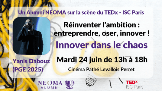 Un Alumni NEOMA sur la scène du TedXTEDx - ISC Paris - Réinventer l'ambition : entreprendre, oser, innover !