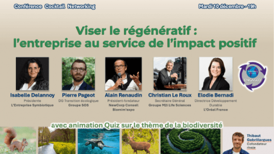 Conférence Cocktail & Networking - Viser le Régénératif : l’entreprise au service de l’impact positif