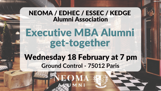 Get-together for EMBA Alumni of NEOMA, ESSEC, EDHEC, KEDGE | NEOMA Alumni
