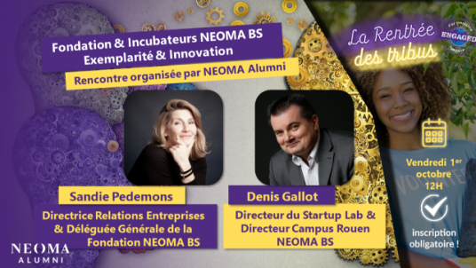 Fondation & Incubateurs NEOMA BS - Exemplarité & Innovation