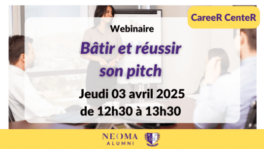 Webinaire CareeR CenteR : Bâtir et réussir son pitch – 1H de webinaire pour savoir mettre en avant son projet auprès des recruteurs ou des investisseurs