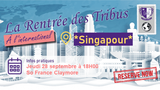Rentrée des Tribus à l'international 2023 - Singapour : Soirée cocktail & Speed networking à So France Claymore