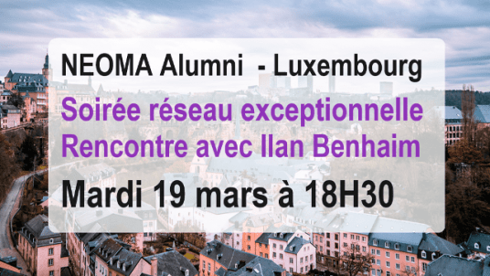 Soirée réseau à Luxembourg - Rencontre avec Ilan Benhaim