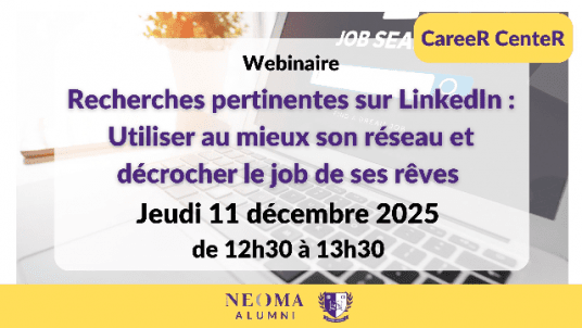 CareeR Webinar - Recherches pertinentes sur LinkedIn : Utiliser au mieux son réseau et décrocher le job de ses rêves 